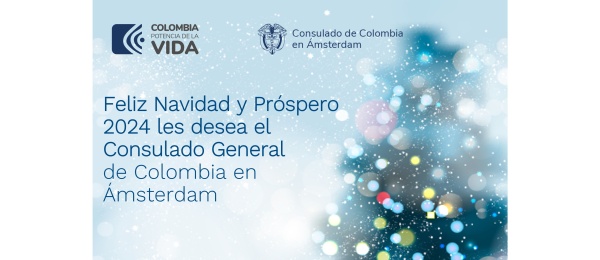 El Consulado General de Colombia en Ámsterdam les desea Feliz Navidad y Próspero 2024