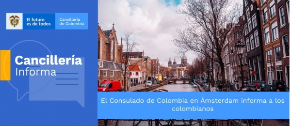 El Consulado de Colombia en Ámsterdam informa a los colombianos