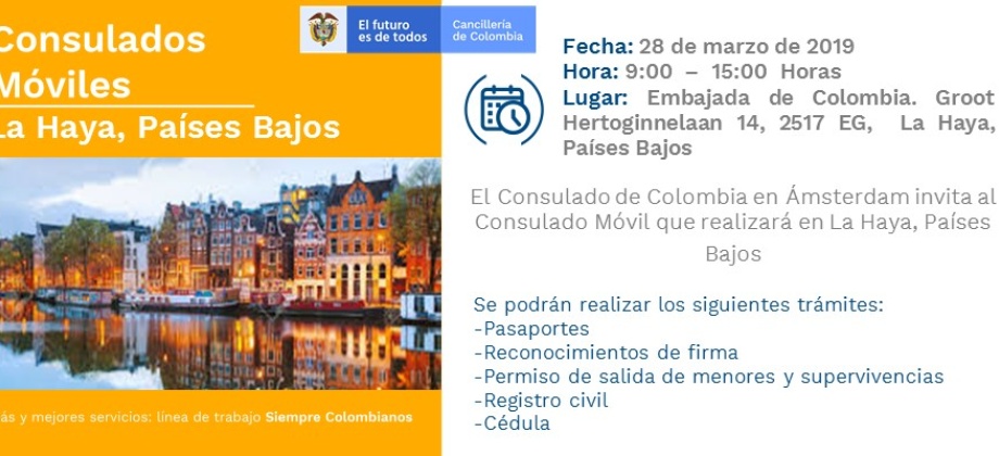 Consulado de Colombia en Ámsterdam llevará a cabo su primer Consulado Móvil en la ciudad de La Haya, Países Bajos el 28 de marzo 