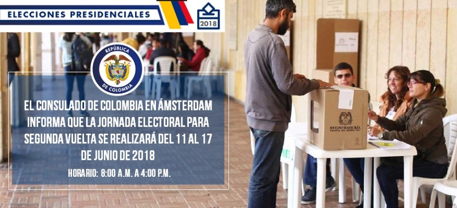 Consulado de Colombia en Ámsterdam informa que la jornada electoral para segunda vuelta se realizará del 11 al 17 de junio de 2018 