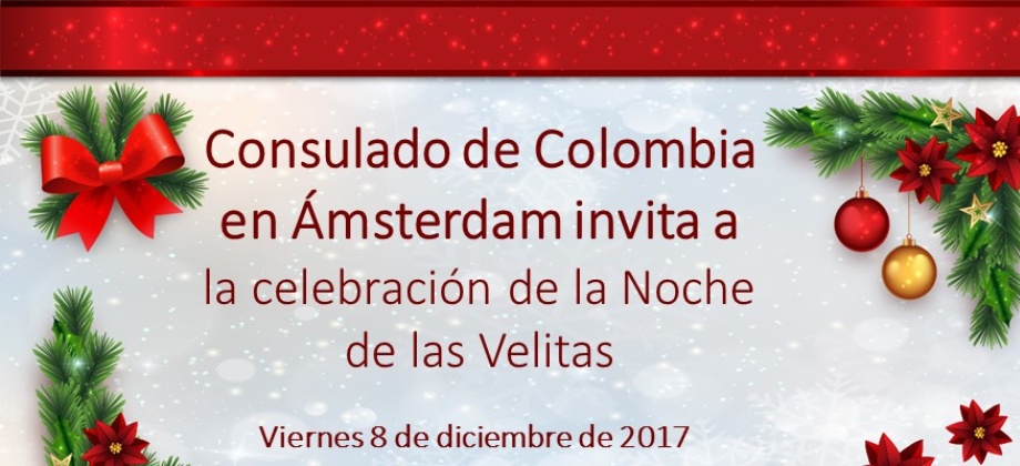 El Consulado de Colombia en Ámsterdam invita a la celebración de la Noche de las Velitas en 2017