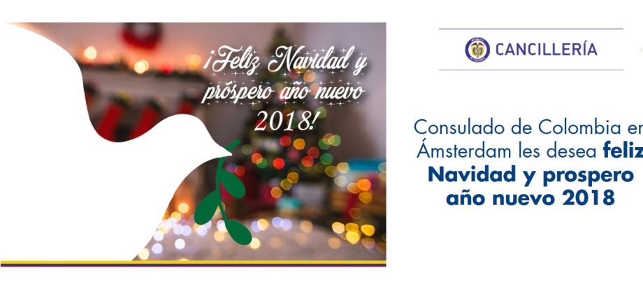 Consulado de Colombia en Ámsterdam les desea feliz Navidad y prospero año nuevo 2018