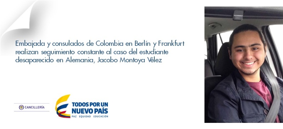 Consulado en Ámsterdam contribuye a localizar al estudiante desaparecido en Alemania, Jacobo Montoya Vélez